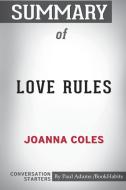 Summary of Love Rules by Joanna Coles di Paul Adams Bookhabits edito da Blurb