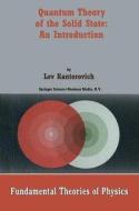 Quantum Theory of the Solid State di Lev Kantorovich edito da Springer-Verlag New York Inc.
