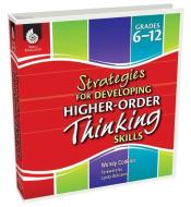 Strategies for Developing Higher-Order Thinking Skills di Wendy Conklin edito da Shell Educational Publishing