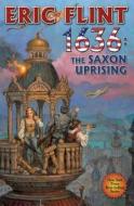 1636: The Saxon Uprising di Eric Flint edito da BAEN