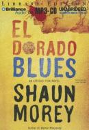 El Dorado Blues di Shaun Morey edito da Brilliance Audio