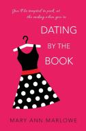 Dating by the Book di Mary Ann Marlowe edito da Kensington Publishing