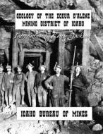 Geology of the Couer D'Alene Mining District of Idaho di Idaho Bureau of Mines edito da Createspace