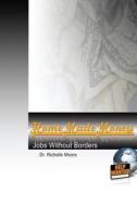 Home Made Money: Jobs Without Borders di Dr Richelle Moore edito da Createspace