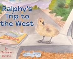 Ralphy's Trip To The West di Bartsch Marianne Bartsch edito da FriesenPress