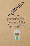 Grandmothers Journal for Grandchild: Blank Line Journal di Thithiadaily edito da LIGHTNING SOURCE INC