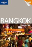 Bangkok Encounter di Austin Bush edito da Lonely Planet Publications Ltd