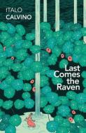 Last Comes The Raven di Italo Calvino edito da Vintage Publishing