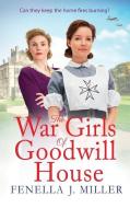 The War Girls Of Goodwill House di Fenella J Miller edito da Boldwood Books Ltd