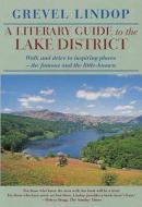 A Literary Guide To The Lake District di Grevel Lindop edito da Sigma Press