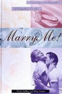 Marry Me! di Wendy Goldberg edito da Angel City Press