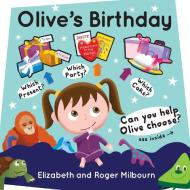 Olive's Birthday di Milbourn Elizabeth Milbourn edito da Clink Street Publishing