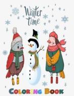 Coloring ( Winter Time for Kids and Family ): Winter Time Coloring for Children and Family di Nina Watson edito da Createspace Independent Publishing Platform