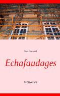 Echafaudages di Yves Couraud edito da Books on Demand