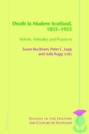 Death In Modern Scotland, 1855-1955 edito da Peter Lang Ag, Internationaler Verlag Der Wissenschaften