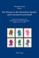 Der Kanon in der deutschen Sprach- und Literaturwissenschaft edito da Lang, Peter