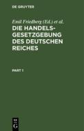 Die Handelsgesetzgebung des Deutschen Reiches edito da De Gruyter