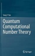 Quantum Computational Number Theory di Song Y. Yan edito da Springer-Verlag GmbH