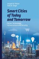 Smart Cities of Today and Tomorrow di Joseph N. Pelton, Indu B. Singh edito da Springer-Verlag GmbH