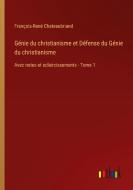 Génie du christianisme et Défense du Génie du christianisme di François-René Chateaubriand edito da Outlook Verlag