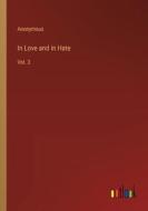 In Love and in Hate di Anonymous edito da Outlook Verlag