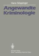 Angewandte Kriminologie di H. Göppinger edito da Springer Berlin Heidelberg