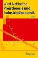 Preistheorie Und Industrieokonomik di Susanne Wied-Nebbeling edito da Springer Berlin Heidelberg