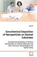 Sonochemical Deposition of Nanoparticles on Desired Substrates di Vilas Pol edito da VDM Verlag