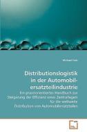 Distributionslogistik in der Automobil- ersatzteilindustrie di Michael Freis edito da VDM Verlag Dr. Müller e.K.