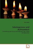 Salutogenese und Achtsamkeit di Rolf Stalder edito da VDM Verlag