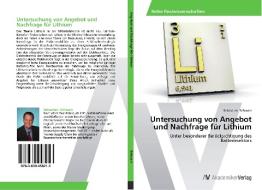 Untersuchung von Angebot und Nachfrage für Lithium di Sebastian Schwarz edito da AV Akademikerverlag