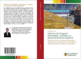 UHE Foz do Chapecó: estratégias, conflitos e o Desenvolvimento Regional edito da Novas Edições Acadêmicas