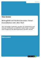 Bewegtbild auf Nachrichtensites: Neuer Journalismus oder alter Hut? di Timo Gramer edito da GRIN Publishing