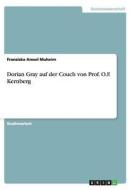 Dorian Gray auf der Couch von Prof. O.F. Kernberg di Franziska Amsel Muheim edito da GRIN Publishing