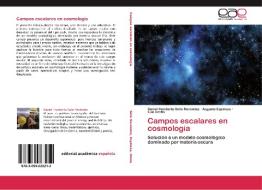 Campos escalares en cosmología di Daniel Humberto Solís Recéndez, Augusto Espinoza, Luis Ureña edito da EAE