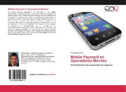 Mobile Payment en Operadoras Móviles di Fernando Lopez edito da EAE