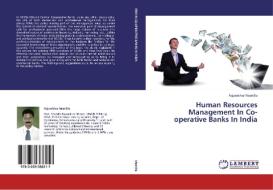 Human Resources Management In Co-operative Banks In India di Rajasekhar Mamilla edito da LAP Lambert Academic Publishing