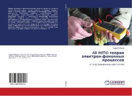 AB INITIO teoriya jelektron-fononnyh processov di Sergej Obuhov edito da LAP Lambert Academic Publishing