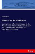 Brahma und die Brahmanen di Martin Haug edito da hansebooks