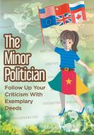The minor politician di Thiess Matt-Eron edito da Books on Demand