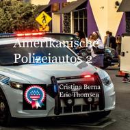 Amerikanische Polizeiautos 2 di Cristina Berna, Eric Thomsen edito da Books on Demand