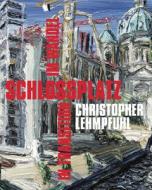 Christopher Lehmpfuhl di Christopher Lehmpfuhl edito da Prestel