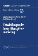 Entwicklungen des Investitionsgütermarketing edito da Deutscher Universitätsverlag