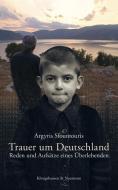 Trauer um Deutschland di Argyris Sfountouris edito da Königshausen & Neumann