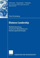 Distance Leadership di Timm Eichenberg edito da Deutscher Universitätsverlag