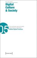 Digital Culture & Society (DCS) di Annika Richterich, Karin Wenz, Mathias Fuchs, Pablo Abend, Ramon Reichert edito da Transcript Verlag