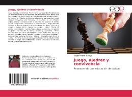 Juego, ajedrez y convivencia di Sergio Ricardo Quiroga edito da EAE