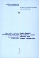 Peace Support Operations: Lessons Learned and Future Perspectives di Kurt R. Spillmann edito da Lang, Peter