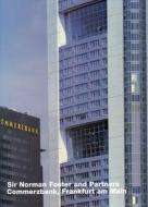 Norman Foster: Commerzbank, Frankfurt Am Main (opus 21) di Volker Fischer edito da Edition Axel Menges