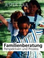 Familienberatung di Jesper Juul edito da Edition + Plus